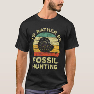 Ik zoek liever naar fossielen t-shirt
