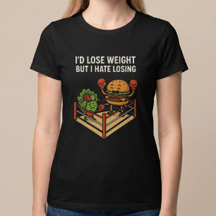 Ik zou afvallen, maar ik haat verliezen. t-shirt