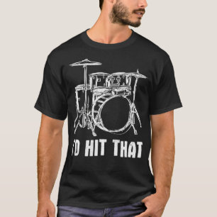 Ik zou dat drum drums drummer laten plaatsen t-shirt