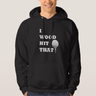 Ik zou dat Golfing Golfer Puns Sports Hoodie