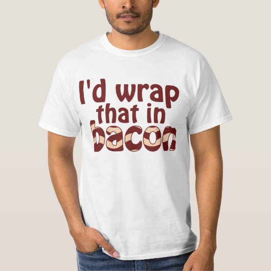 Ik zou dat in Bacon verpakken T-shirt (Voorkant)