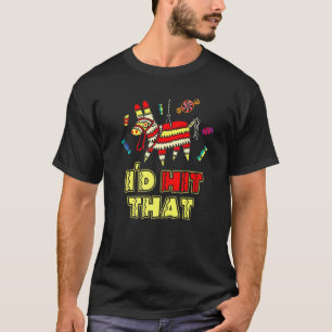Ik zou dat Pinata ideas kostuum voor Cinco de Ma l T-shirt