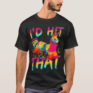 Ik zou die Pinata Cinco de Mayo Party laten horen T-shirt