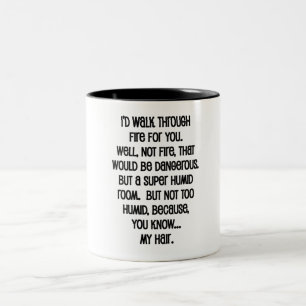Ik zou door vuur voor je lopen tweekleurige koffiemok