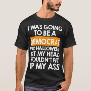 Ik zou een democraat worden voor Halloween grappen T-shirt