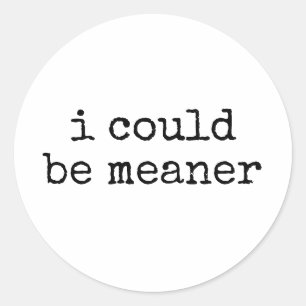 Ik zou een grappig sarcastisch Gezegde kunnen zijn Ronde Sticker