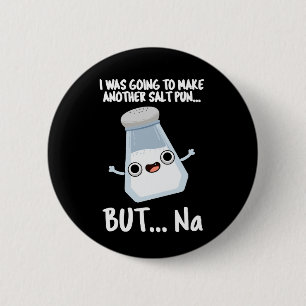 Ik zou een zout snoepje maken, maar een donker BG Ronde Button 5,7 Cm
