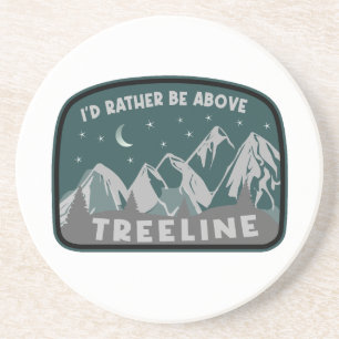 Ik zou eerder boven de Treeline staan Zandsteen Onderzetter