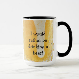 Ik zou eerder een Bier drink! De Mok van de koffie