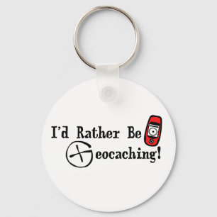 Ik zou eerder Geocaching zijn! Sleutelhanger