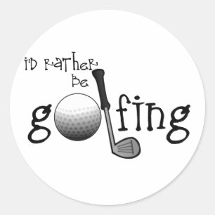 Ik zou eerder Golfing zijn Ronde Sticker