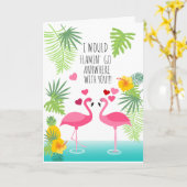 Ik zou Flamin overal met u Valentijn gaan Kaart (Gele Bloem)