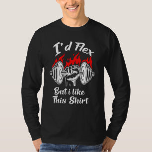 Ik zou flexen, maar ik vind deze Fitnessruimte l T-shirt