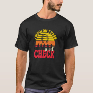 Ik zou geen Veterinaire Controle doorstaan paarden T-shirt