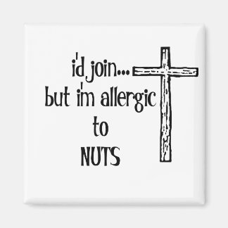 IK ZOU GRAAG...MAAR IK BEN ALLERGISCH VOOR NOTEN MAGNEET