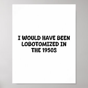 Ik zou in de jaren 50 van de vorige eeuw een lobot poster