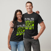 Ik zou je een grap vertellen over UDP Funny Progra T-shirt (Unisex)