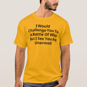 Ik zou je uitdagen tot een strijd om de wensen, ma t-shirt