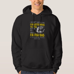 Ik zou kunnen lijken alsof ik naar je luister, maa hoodie
