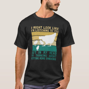Ik zou kunnen lijken alsof ik naar je luister, maa t-shirt