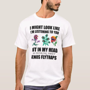 Ik zou kunnen lijken alsof ik naar je luister t-shirt