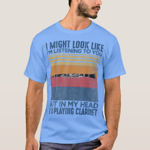 Ik zou kunnen lijken alsof ik naar je luister... t-shirt