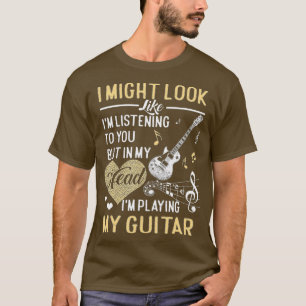 Ik zou kunnen lijken alsof ik naar jou luister. t-shirt