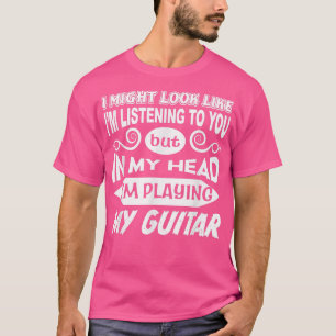 Ik zou kunnen lijken op luisteren, maar ik speel m t-shirt