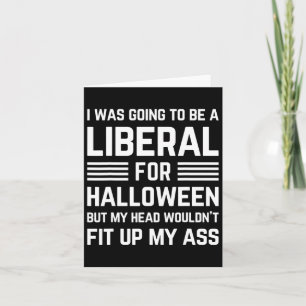 Ik zou liberaal worden voor Halloween Costume Kaart
