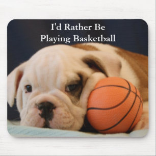 "Ik zou liever Basketball spelen" Bulldog Puppy Muismat