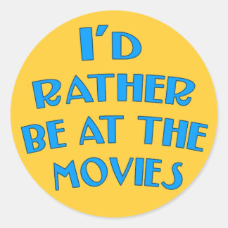 Ik zou liever bij de films zijn ronde sticker