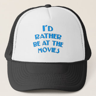 Ik zou liever bij de films zijn trucker pet