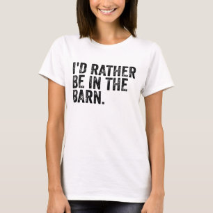 Ik zou liever bij de muur zijn. t-shirt