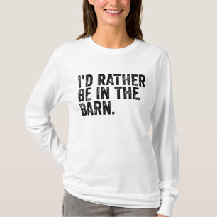 Ik zou liever bij de muur zijn. t-shirt