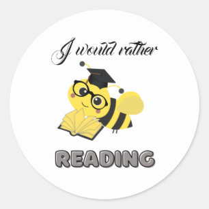 Ik zou liever bij het lezen zijn ronde sticker