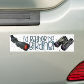 "Ik zou liever Birding" Bumpersticker (Op auto)