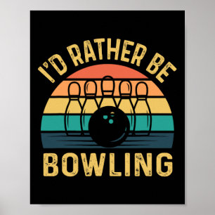Ik zou liever bowling retro voor Man 1 Poster