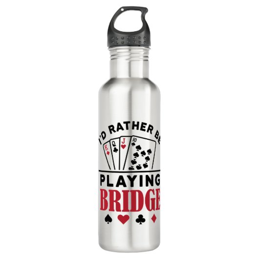 Ik zou liever Bridge Cool Bridge Card Game spelen Waterfles (Voorkant)