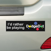 Ik zou liever DodgeDot™ Bumpersticker spelen (Op auto)