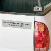 Ik zou liever een Golfkar rijden. Bumpersticker (Op Truck)