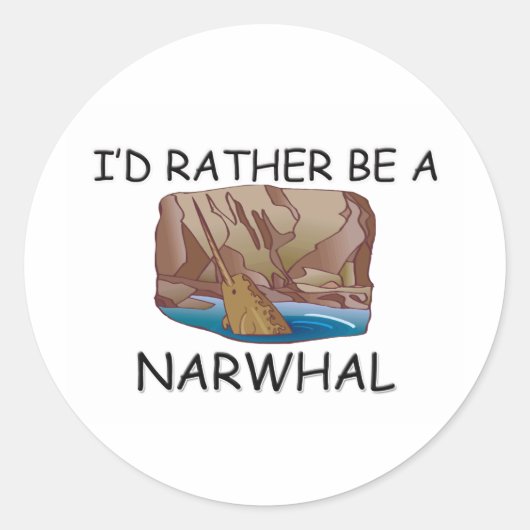 Ik zou liever een narwal zijn ronde sticker (Voorkant)