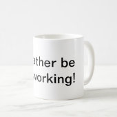 Ik zou liever een netwerk zijn! koffiemok (Voorkant rechts)