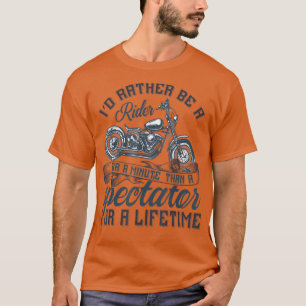 Ik zou liever een Rider zijn voor motorfietsen en T-shirt