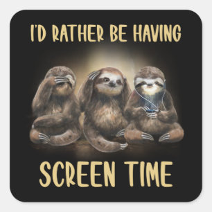 Ik zou liever een schermtijd hebben, een grappige vierkante sticker