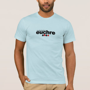 Ik zou liever Euchre-shirt afspelen - kies stijl T-shirt