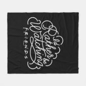 Ik zou liever FRIENDS™ Script bekijken Fleece Deken (Voorkant (Horizontaal))