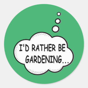 Ik zou liever Gardening Green zijn Ronde Sticker