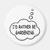 Ik zou liever gardening zijn magneet (Voorkant)