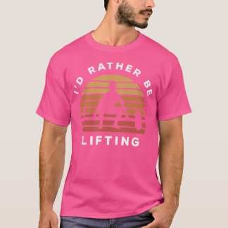Ik zou liever gewichtheffer zijn t-shirt