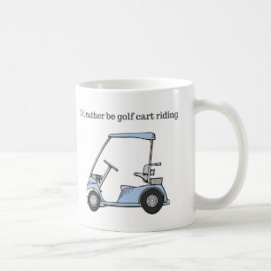 Ik zou liever Golf Cart Riding zijn Koffiemok